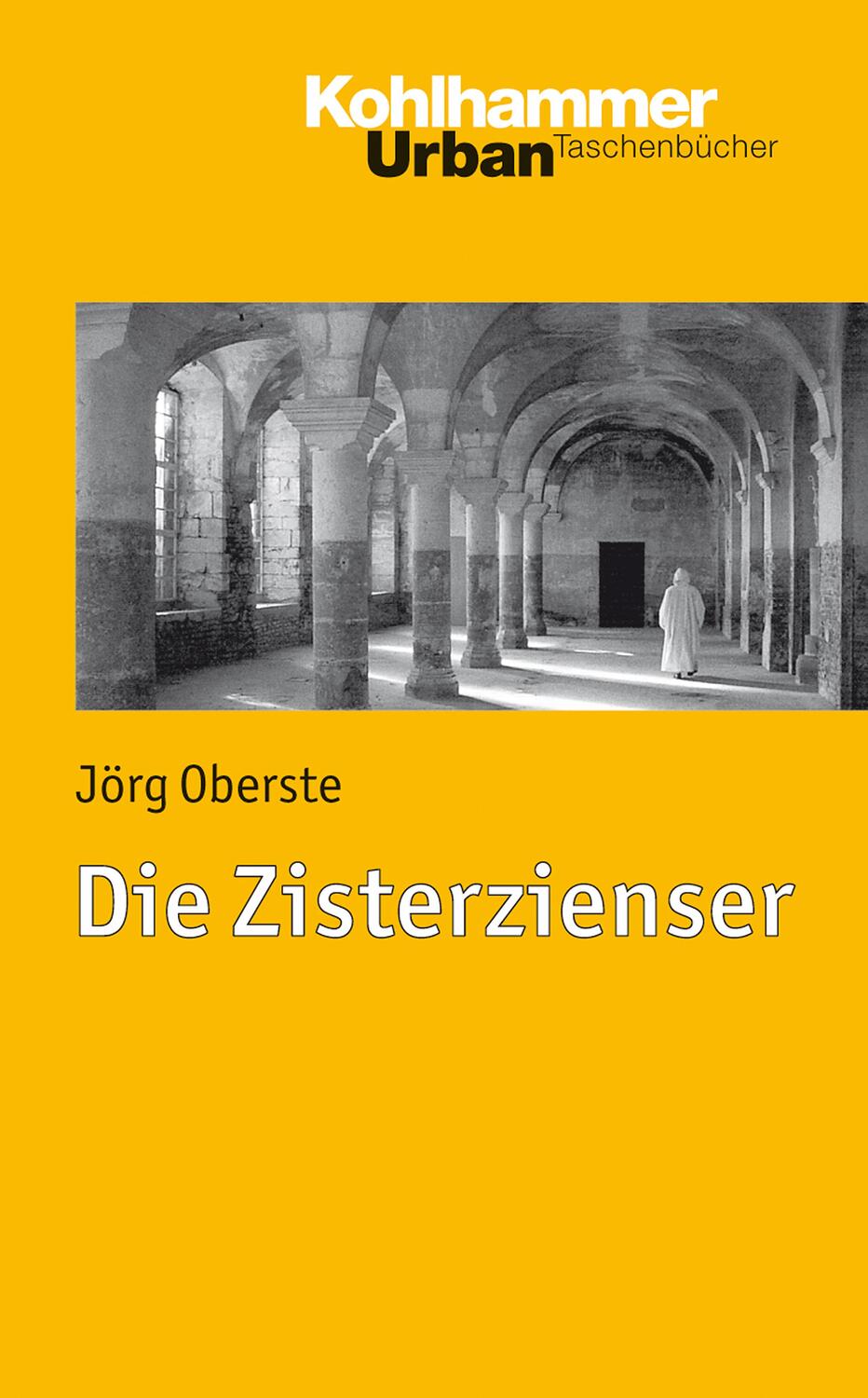 Cover: 9783170221420 | Die Zisterzienser | Jörg Oberste | Taschenbuch | Urban-Taschenbücher