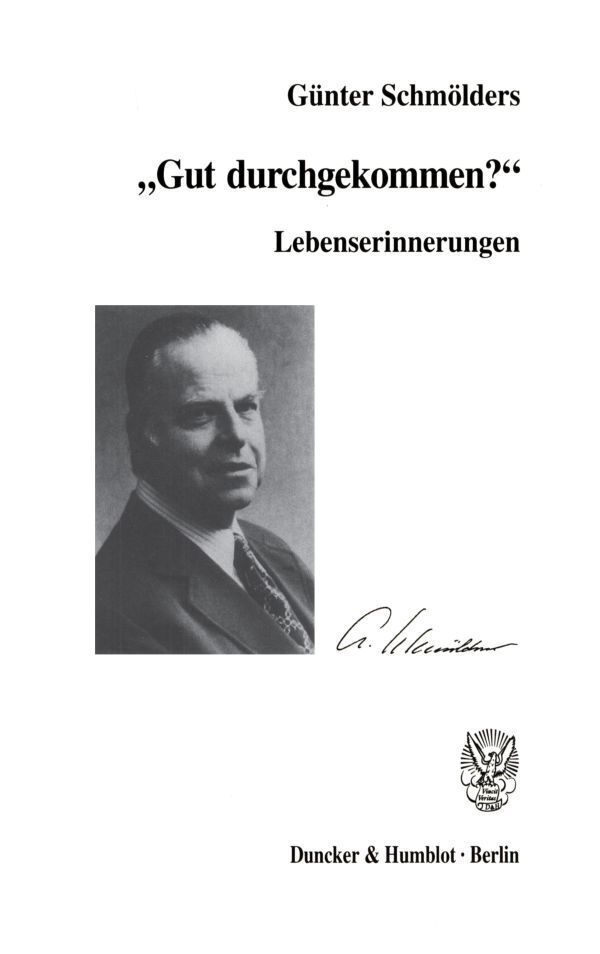 Cover: 9783428108619 | Lebenserinnerungen. | »Gut durchgekommen?« | Günter Schmölders | Buch