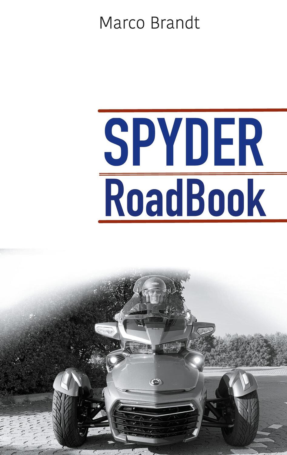 Cover: 9783754346488 | SPYDER RoadBook | Halte die schönsten Touren fest | Marco Brandt