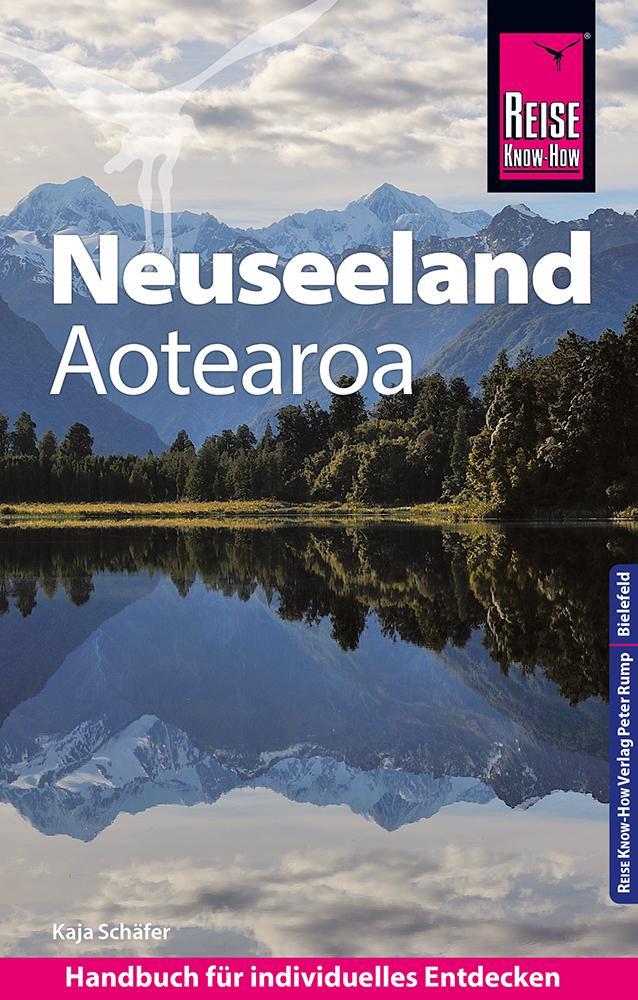 Cover: 9783831734047 | Reise Know-How Reiseführer Neuseeland | Kaja Schäfer | Taschenbuch