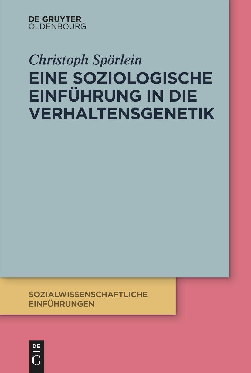Cover: 9783111419817 | Eine soziologische Einführung in die Verhaltensgenetik | Spörlein