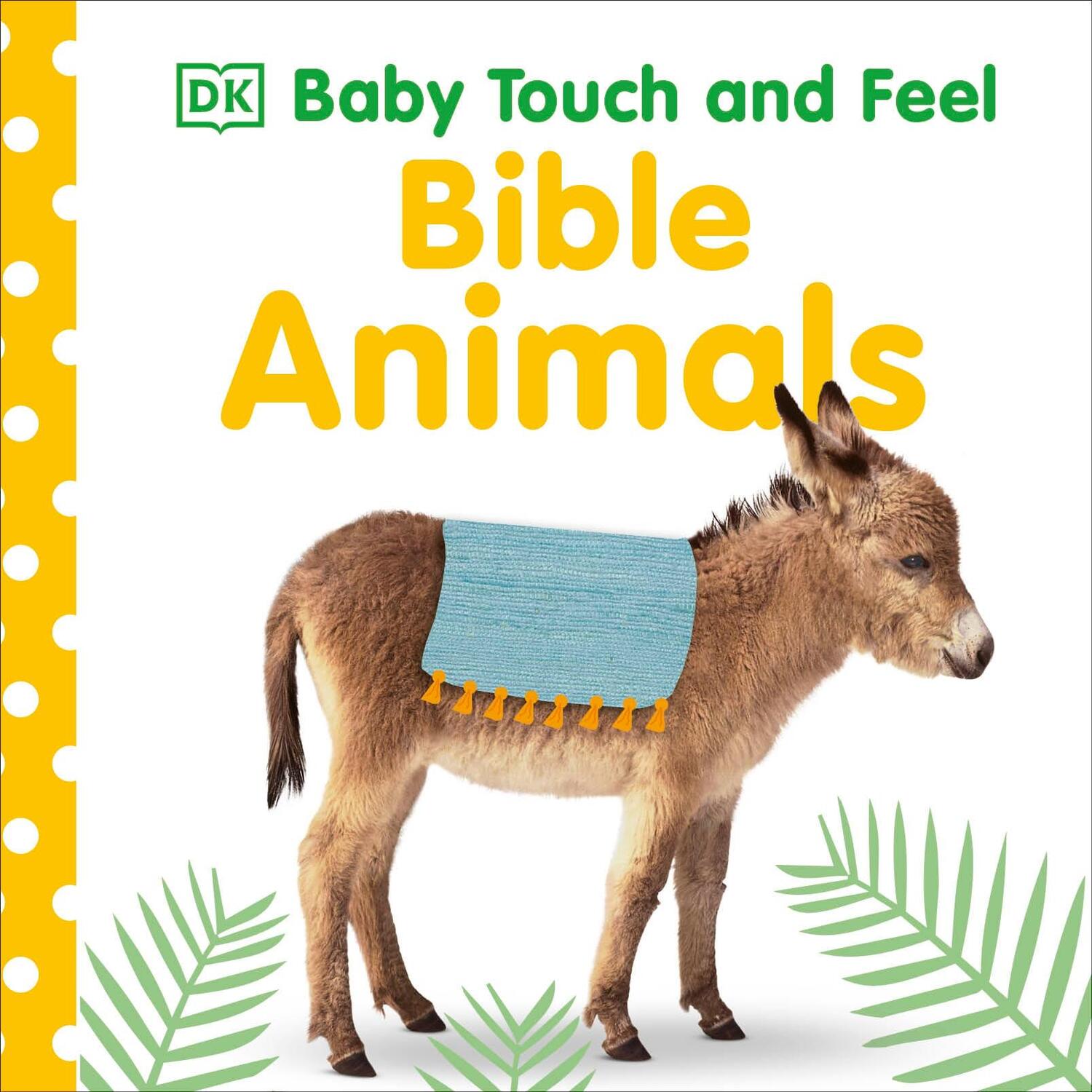 Cover: 9780241361221 | Baby Touch and Feel Bible Animals | DK | Buch | Baby Touch and Feel
