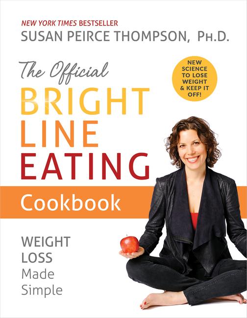 Cover: 9781401957155 | The Official Bright Line Eating Cookbook | Weight Loss Made Simple