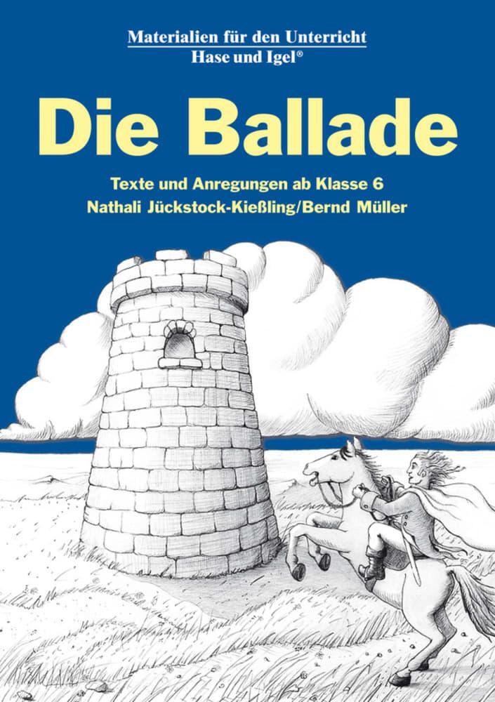 Cover: 9783867608244 | Die Ballade | Texte und Anregungen ab Klasse 6 | Taschenbuch | 160 S.