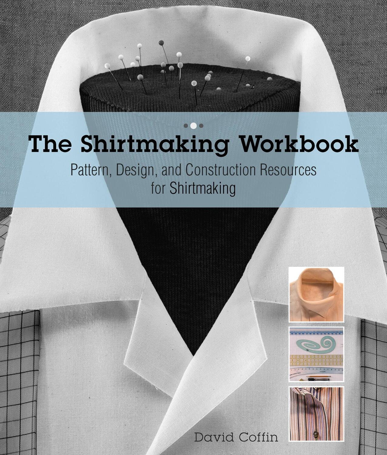 Cover: 9781589238268 | The Shirtmaking Workbook | David Coffin | Taschenbuch | Englisch