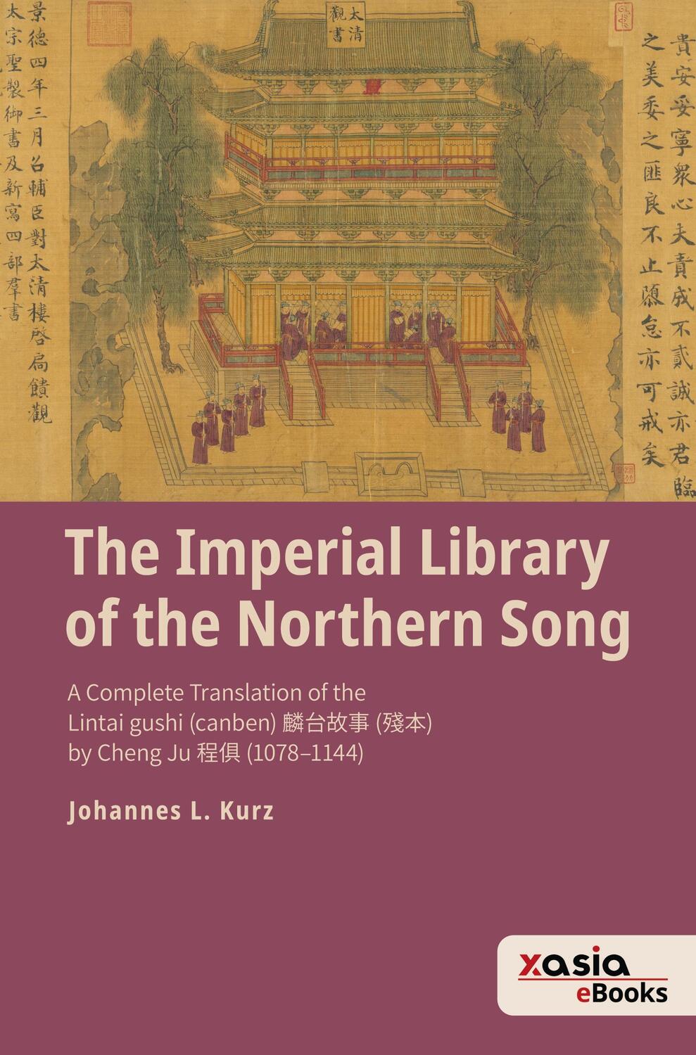 Cover: 9783948791117 | The Imperial Library of the Northern Song | Johannes L. Kurz | Buch