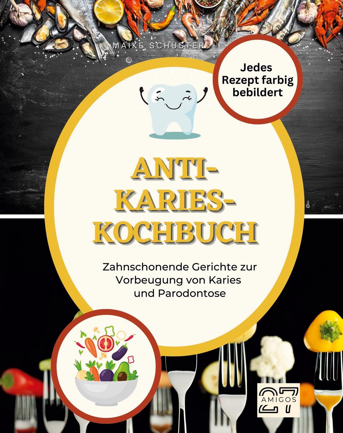 Cover: 9783750560802 | Anti-Karies-Kochbuch | Maike Schuster | Taschenbuch | Paperback | 2023