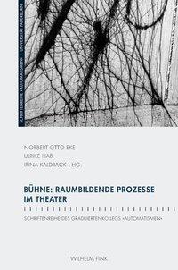 Cover: 9783770555369 | Bühne: Raumbildende Prozesse im Theater | Taschenbuch | 393 S. | 2014