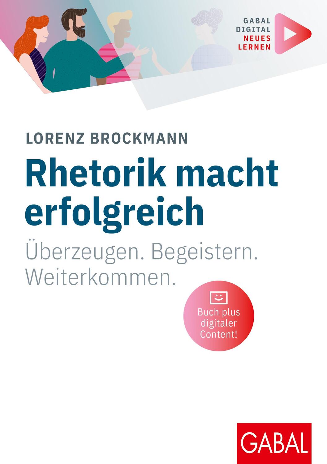 Cover: 9783967391398 | Rhetorik macht erfolgreich | Lorenz Brockmann | Taschenbuch | 176 S.