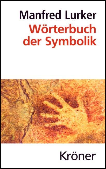 Cover: 9783520464057 | Wörterbuch der Symbolik | Manfred Lurker | Buch | XVI | Deutsch | 1991