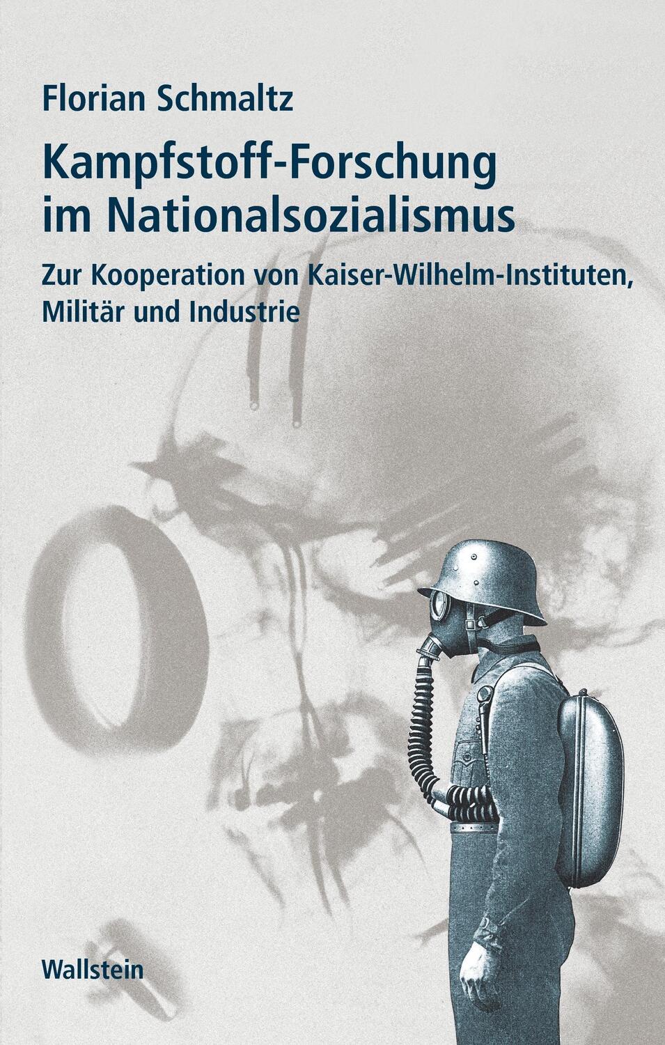 Cover: 9783835331693 | Kampfstoff-Forschung im Nationalsozialismus | Florian Schmaltz | Buch