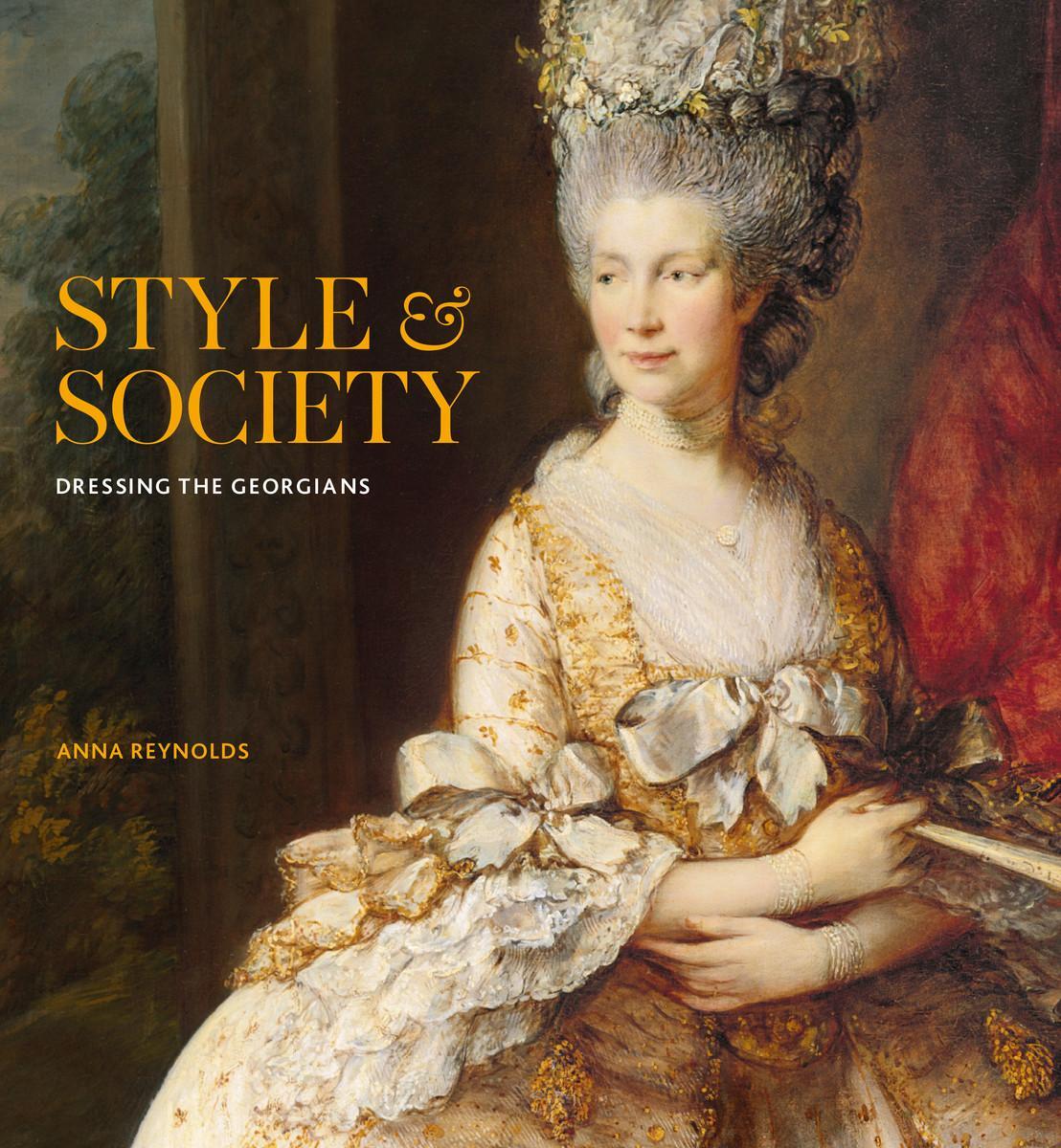 Cover: 9781909741850 | Style & Society | Dressing the Georgians | Anna Reynolds | Buch | 2023