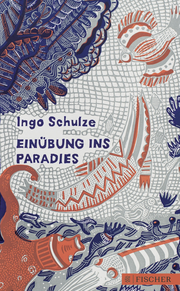 Cover: 9783596701933 | Einübung ins Paradies | Ingo Schulze | Taschenbuch | Deutsch | 2018
