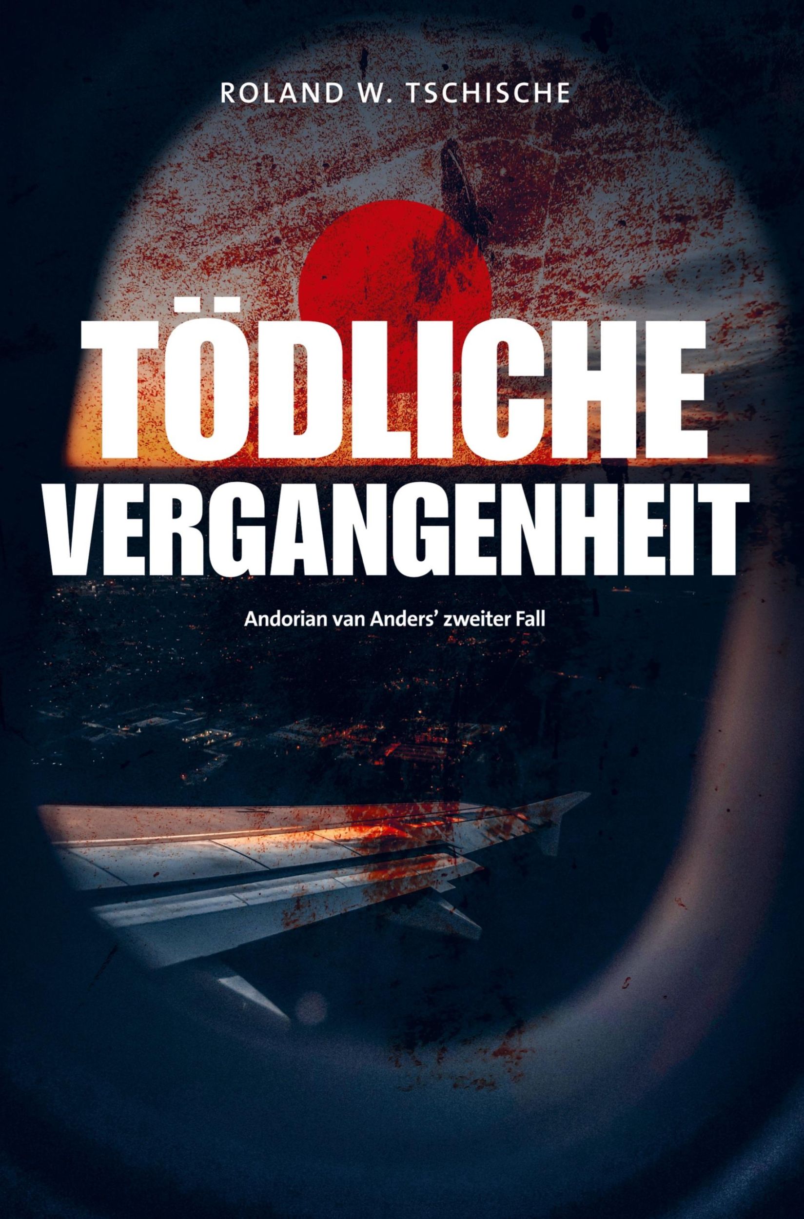 Cover: 9789403730783 | Tödliche Vergangenheit | Roland Werner Tschische | Taschenbuch | 2024