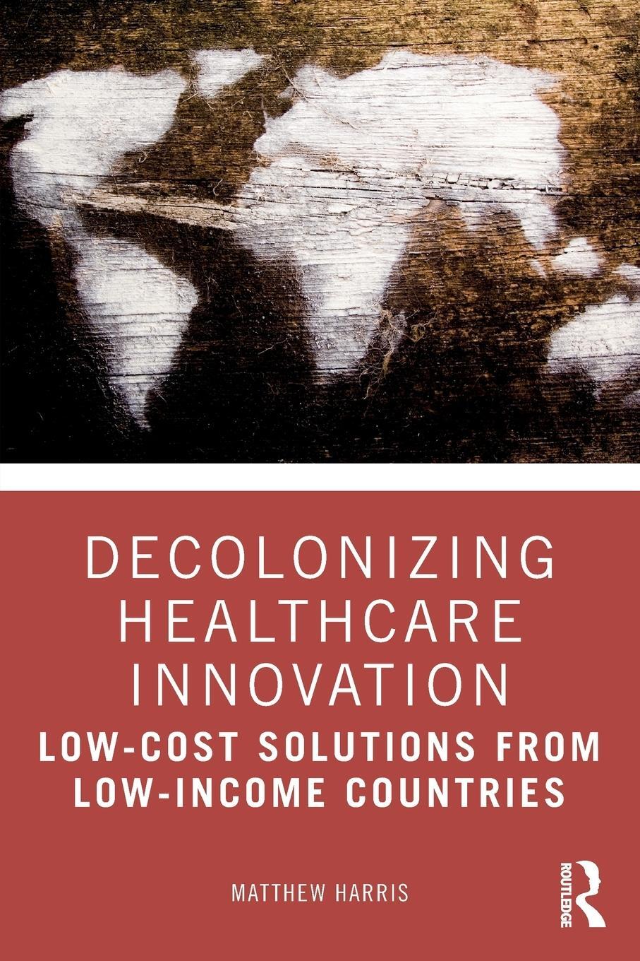 Cover: 9781032284958 | Decolonizing Healthcare Innovation | Matthew Harris | Taschenbuch