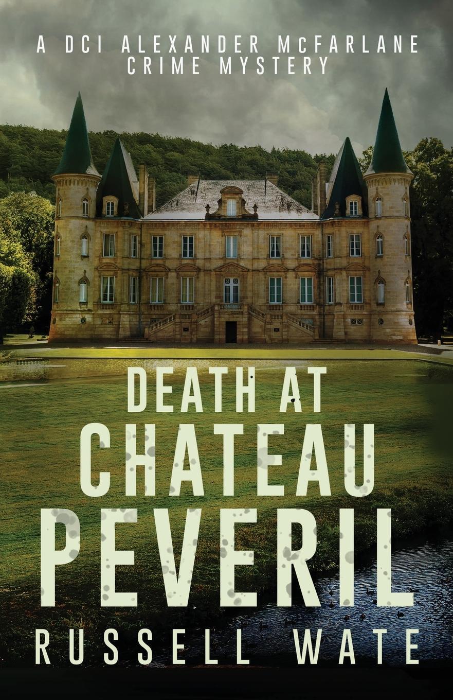 Cover: 9781803781655 | Death at Chateau Peveril | Russell Wate | Taschenbuch | Paperback