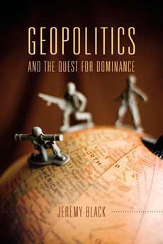 Cover: 9780253018700 | Geopolitics and the Quest for Dominance | Jeremy Black | Taschenbuch