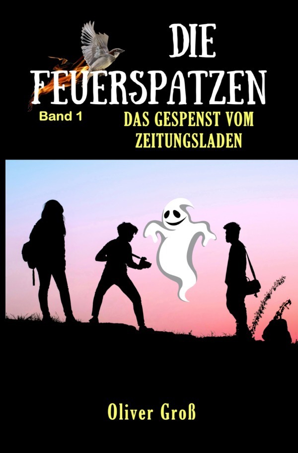 Cover: 9783753177748 | Die Feuerspatzen | Das Gespenst vom Zeitungsladen | Oliver Groß | Buch