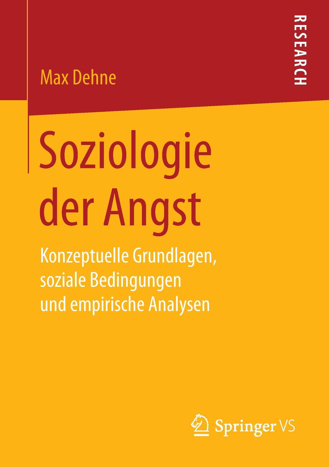 Cover: 9783658155223 | Soziologie der Angst | Max Dehne | Taschenbuch | Springer VS