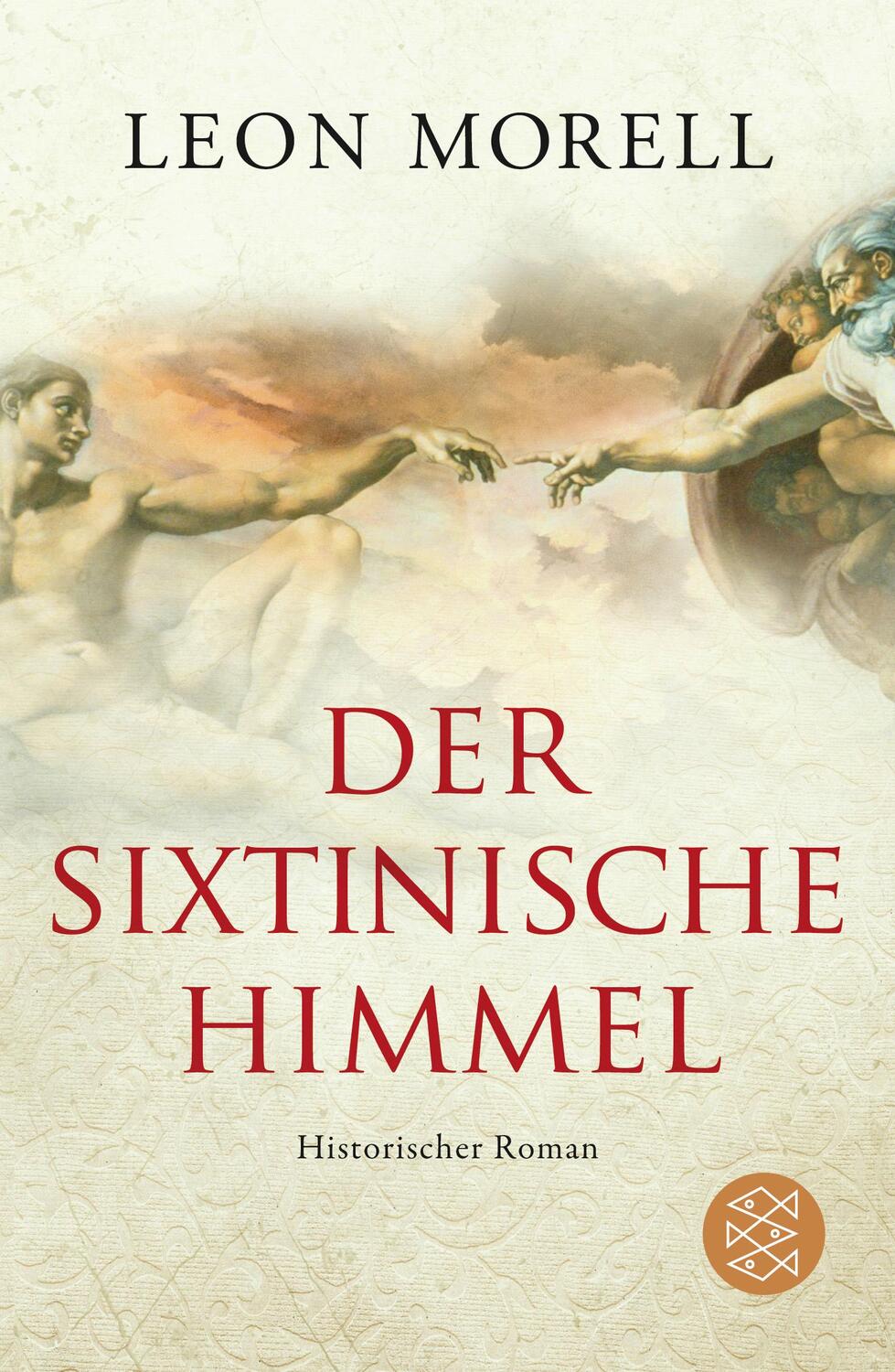 Cover: 9783596189465 | Der sixtinische Himmel | Historischer Roman | Leon Morell | Buch