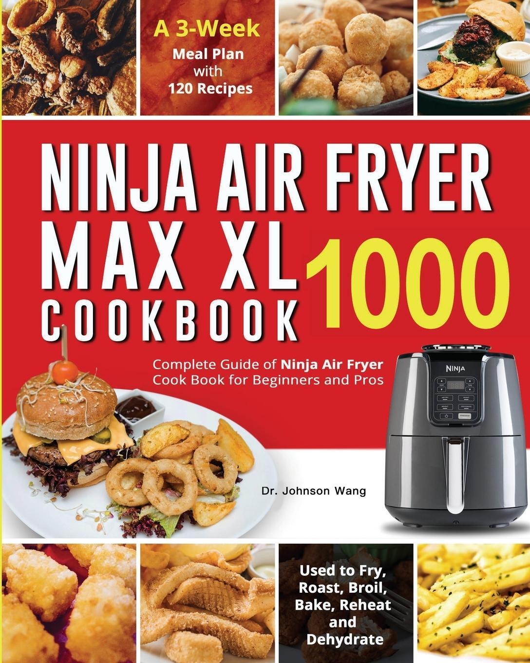 Cover: 9781954294844 | Ninja Air Fryer Max XL Cookbook 1000 | Johnson Wang | Taschenbuch