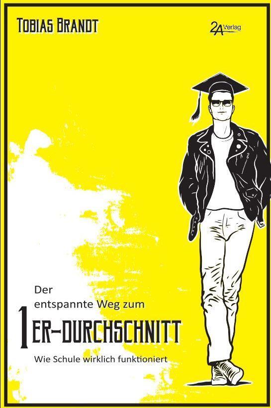 Cover: 9783929620498 | Der entspannte Weg zum 1er-Durchschnitt | Tobias Brandt | Taschenbuch