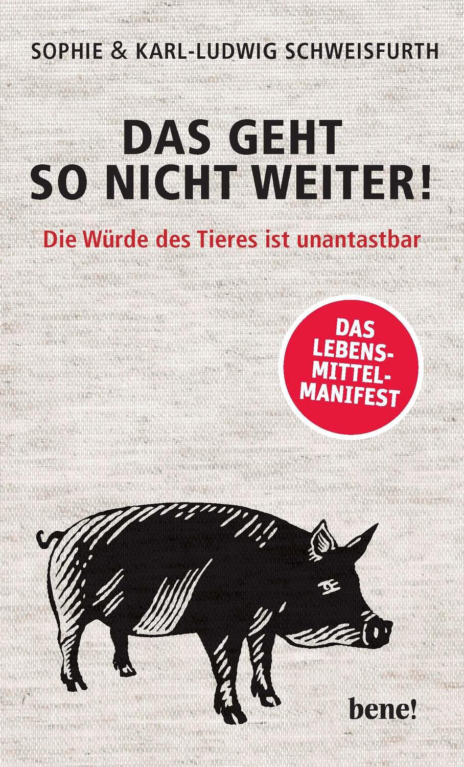 Cover: 9783963400568 | Das geht so nicht weiter! | Die Würde des Tieres ist unantastbar