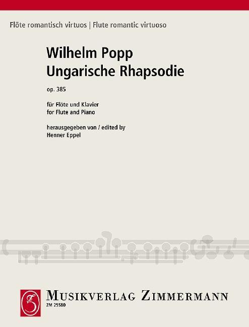 Cover: 9790010255804 | Ungarische Rhapsodie opus 385 | Für Flöte und Klavier | Wilhelm Popp