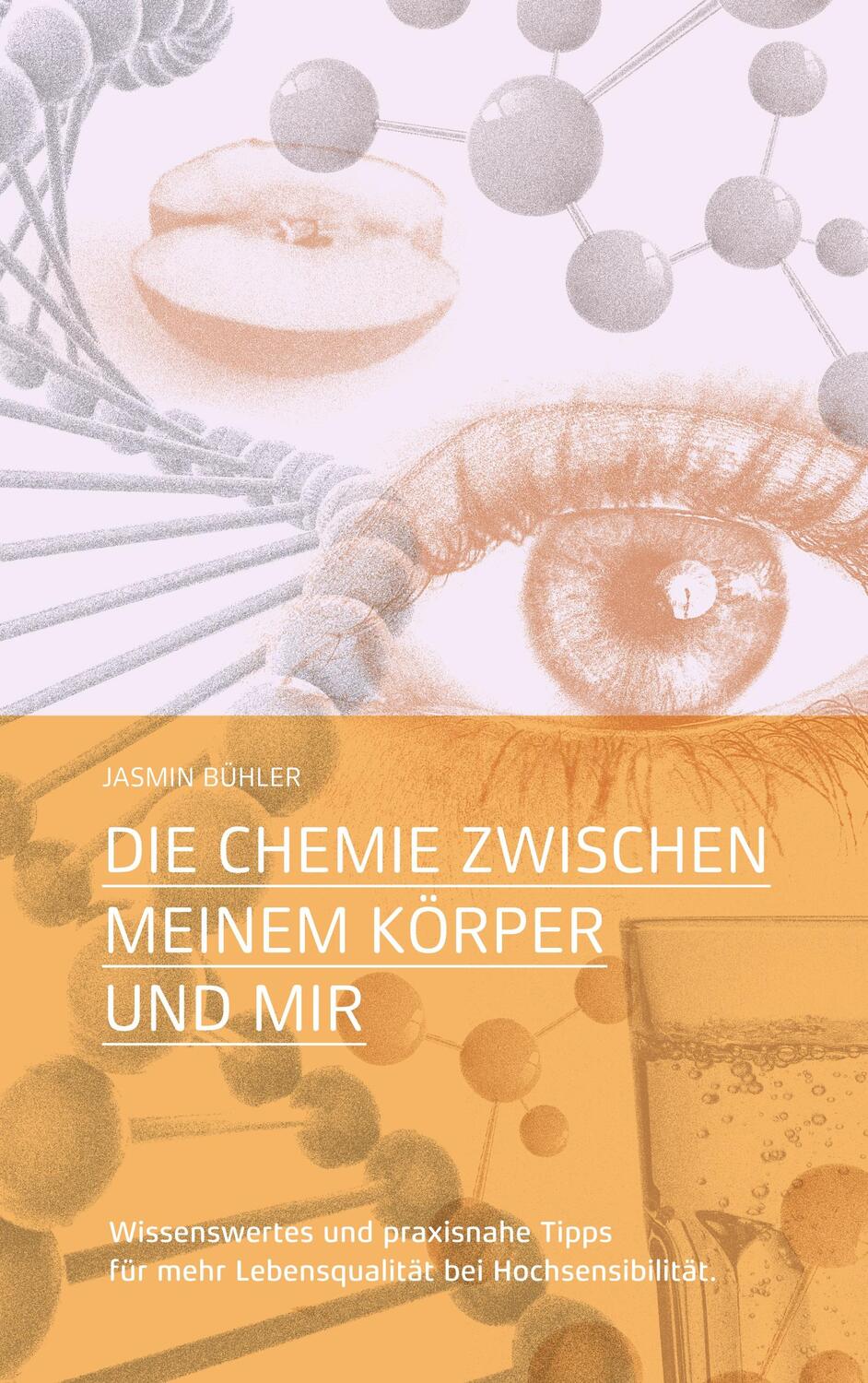 Cover: 9783751997287 | Die Chemie zwischen meinem Körper und mir | Jasmin Bühler | Buch