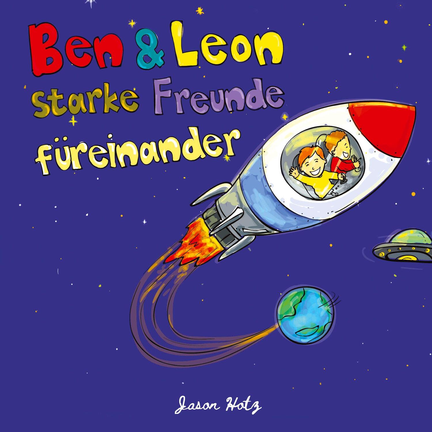 Cover: 9783347474857 | Ben &amp; Leon - starke Freunde füreinander | Jason Hotz | Buch | 36 S.