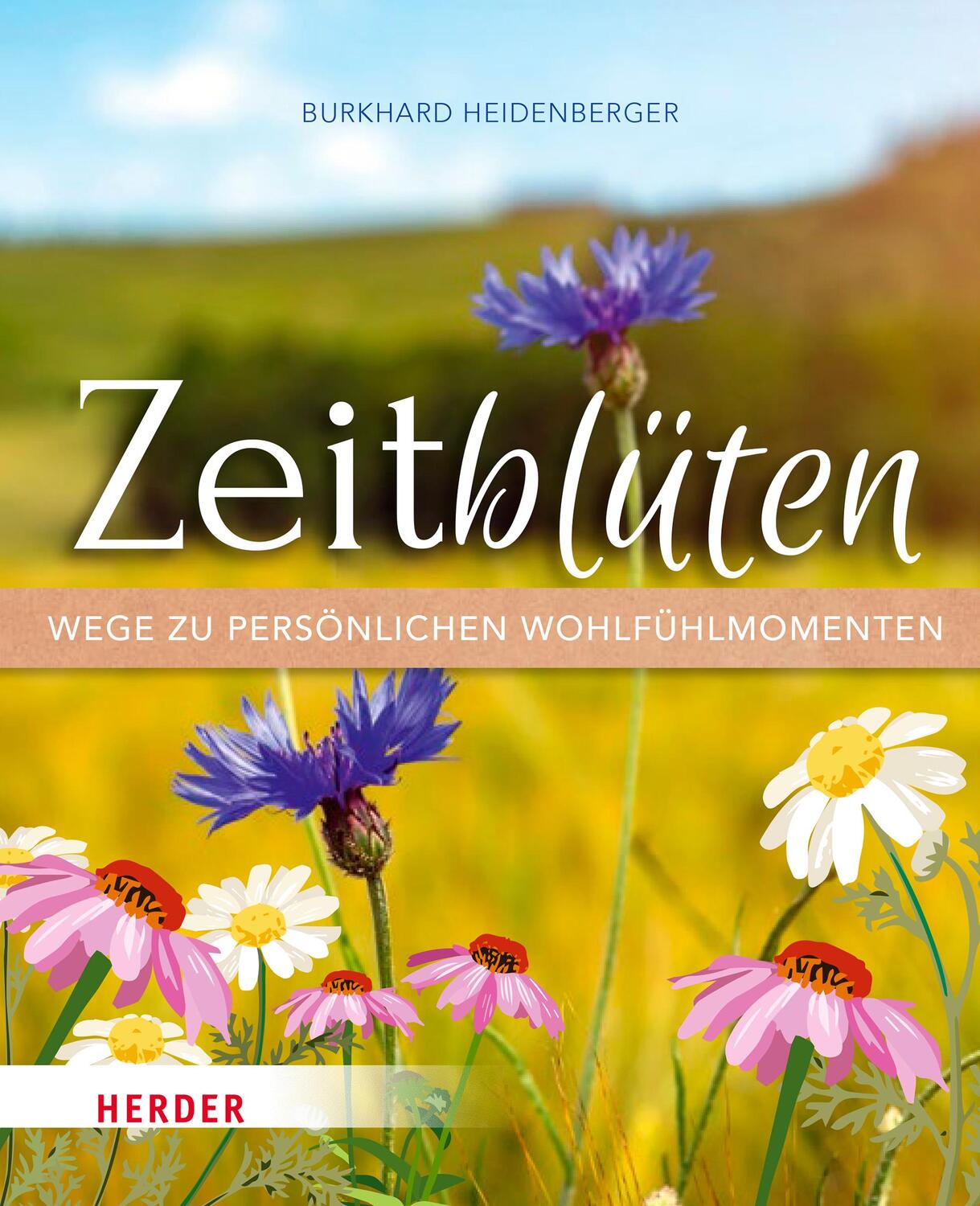 Cover: 9783451397011 | Zeitblüten - Wege zu persönlichen Wohlfühlmomenten | Heidenberger