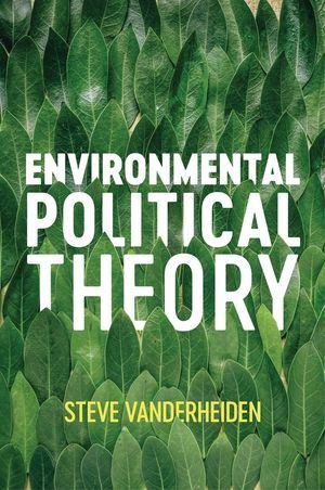 Cover: 9781509529629 | Environmental Political Theory | Steve Vanderheiden | Taschenbuch