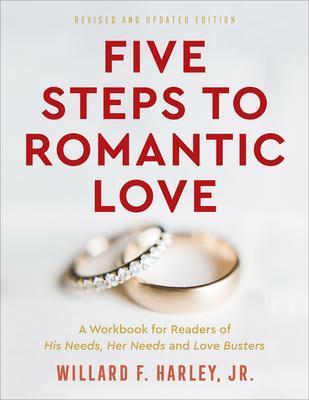Cover: 9780800741006 | Five Steps to Romantic Love | Willard F Harley | Taschenbuch | 2022