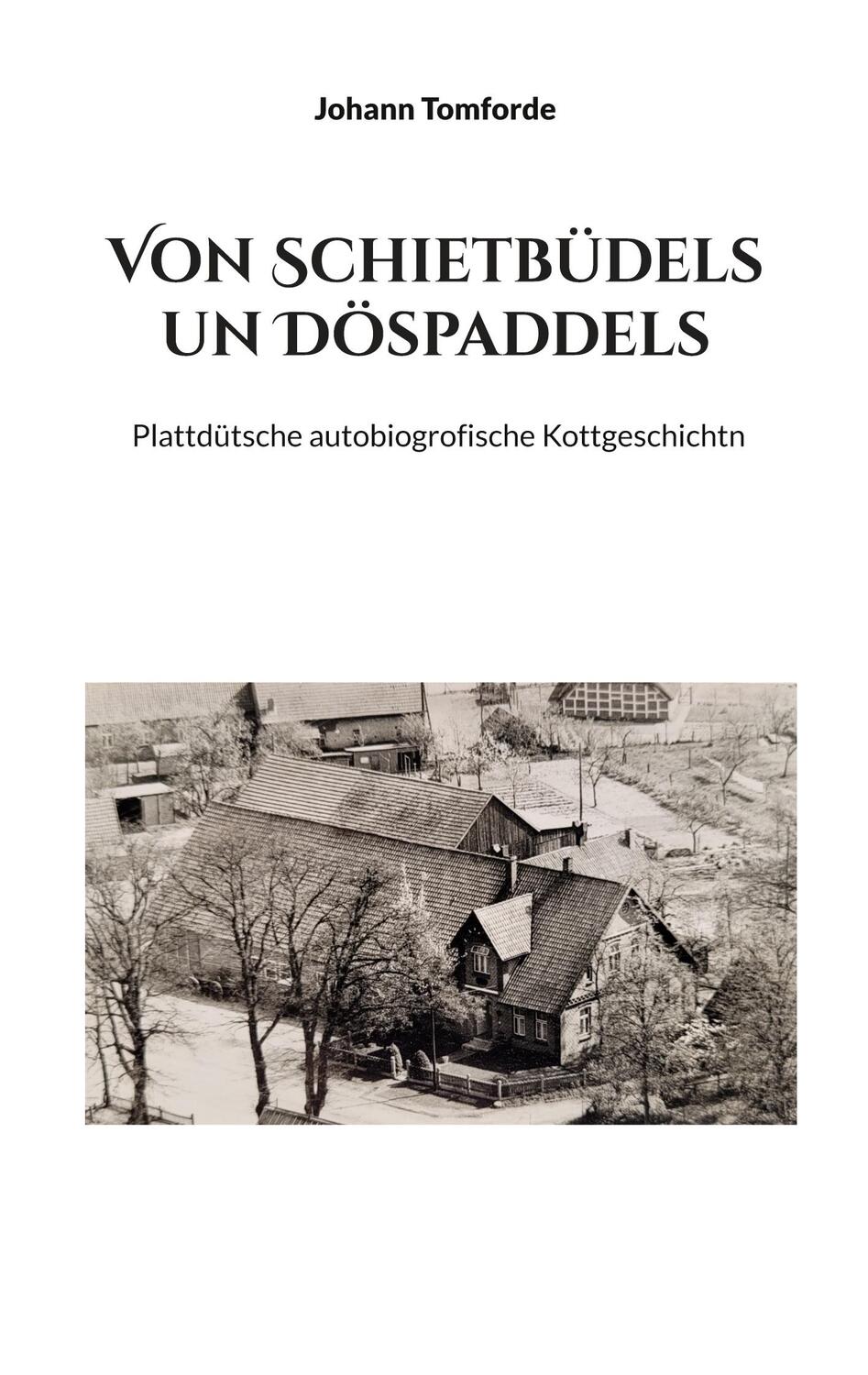 Cover: 9783756225972 | Von Schietbüdels un Döspaddels | Johann Tomforde | Taschenbuch