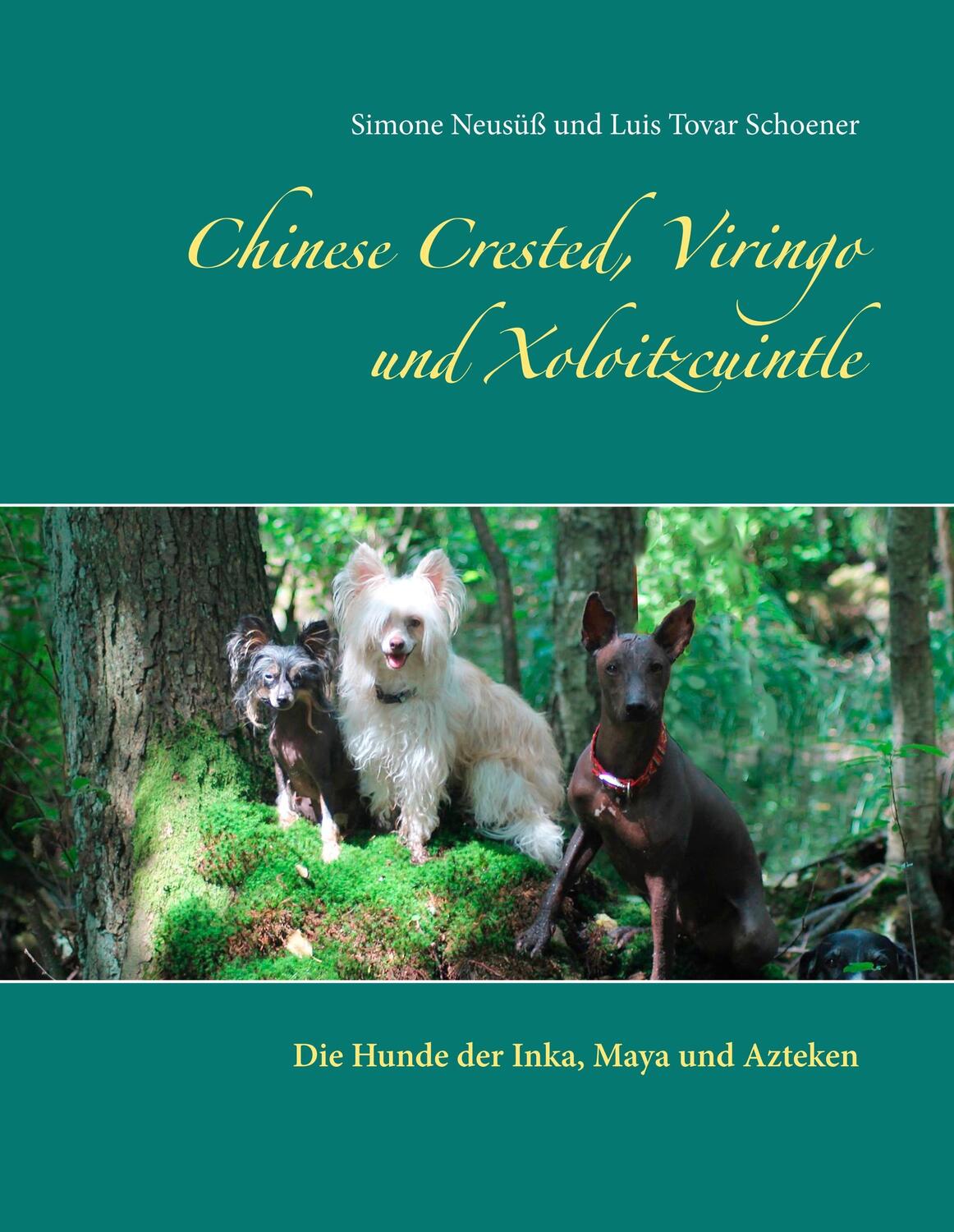 Cover: 9783752815481 | Chinese Crested, Viringo und Xoloitzcuintle | Simone Neusüß (u. a.)