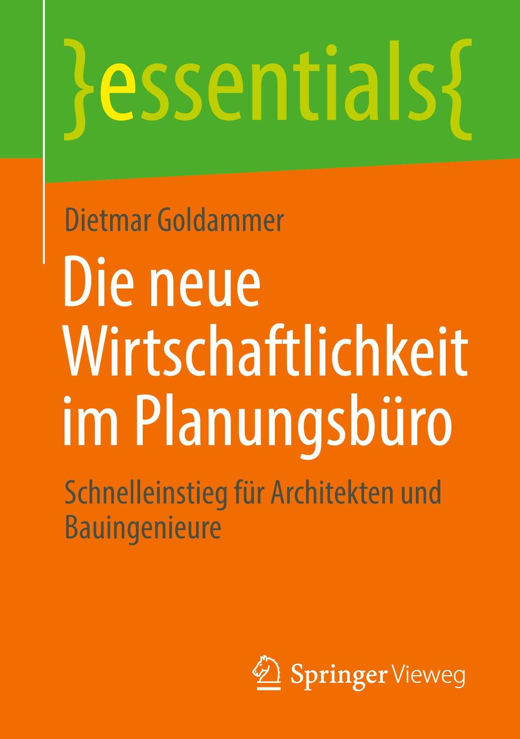 Cover: 9783658311339 | Die neue Wirtschaftlichkeit im Planungsbüro | Dietmar Goldammer | Buch