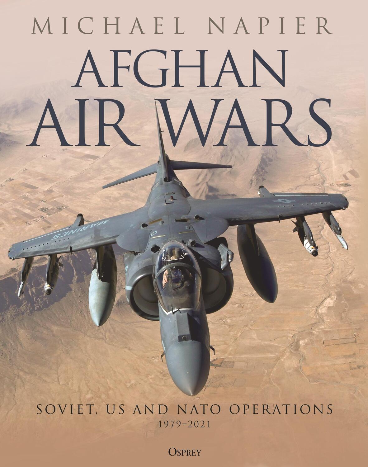 Cover: 9781472859013 | Afghan Air Wars | Soviet, US and NATO operations, 1979-2021 | Napier