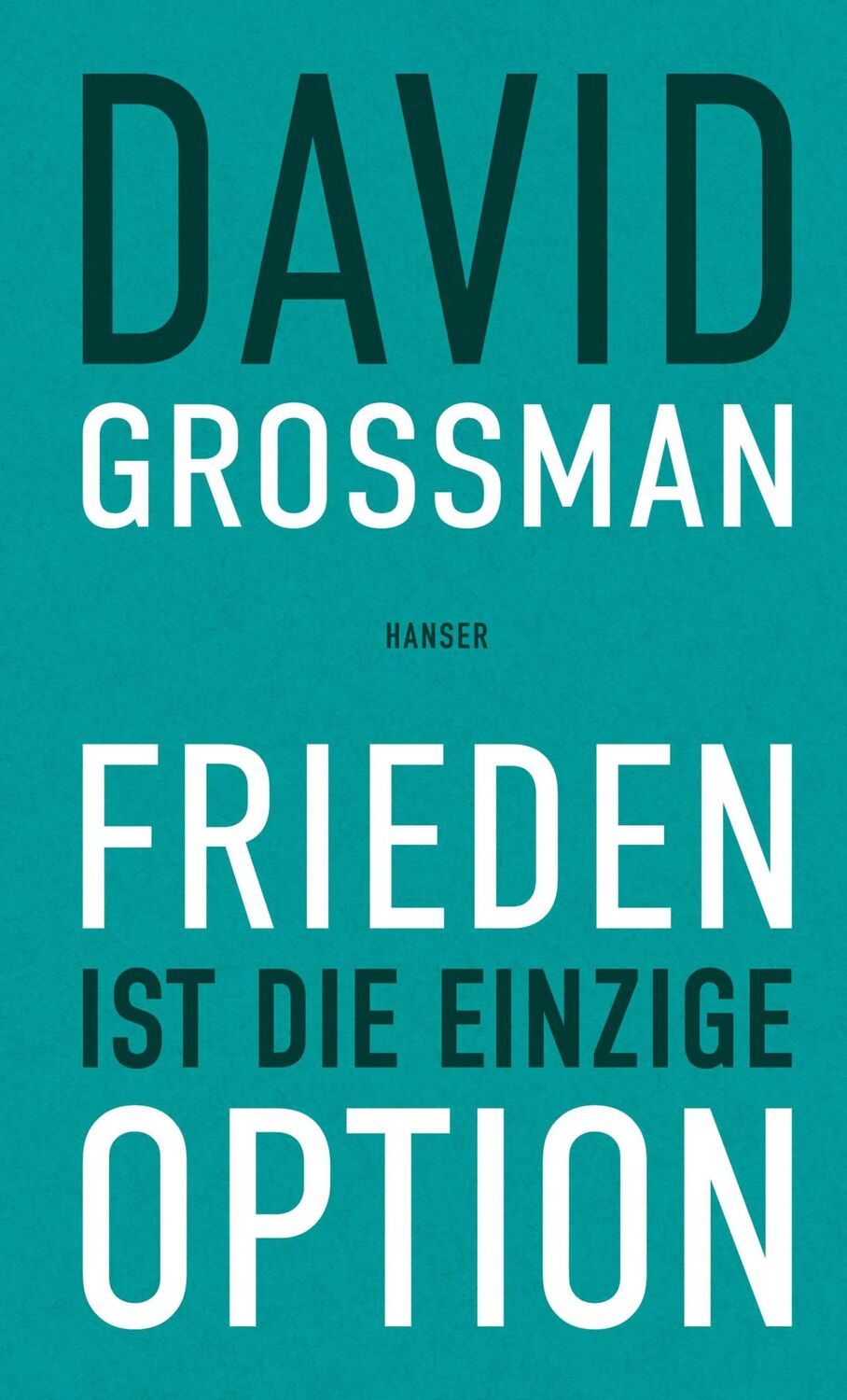 Cover: 9783446281561 | Frieden ist die einzige Option | David Grossman | Buch | 64 S. | 2024