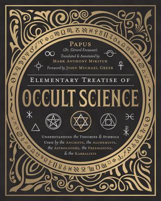 Cover: 9780738754970 | Elementary Treatise of Occult Science | Papus (u. a.) | Buch | 2019