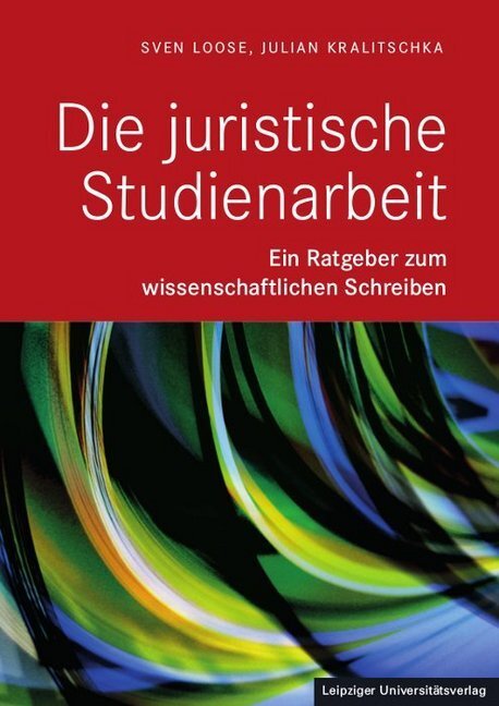 Cover: 9783960231837 | Die Juristische Studienarbeit | Sven Loose (u. a.) | Taschenbuch
