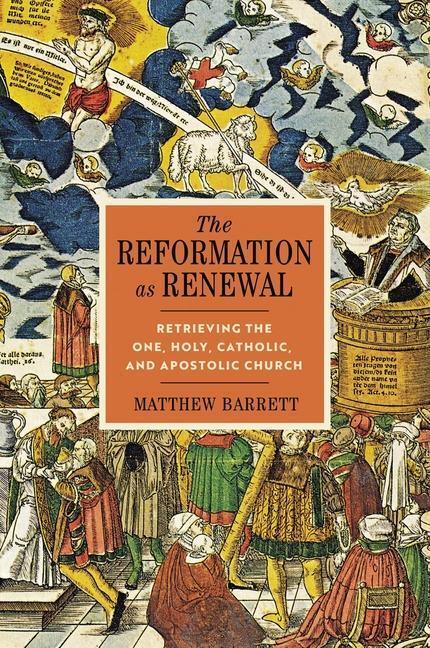 Cover: 9780310097556 | The Reformation as Renewal | Matthew Barrett | Buch | Gebunden | 2023