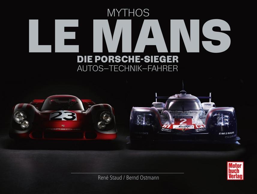 Cover: 9783613043442 | Mythos Le Mans | Die Porsche-Sieger. Autos - Technik - Fahrer | Buch