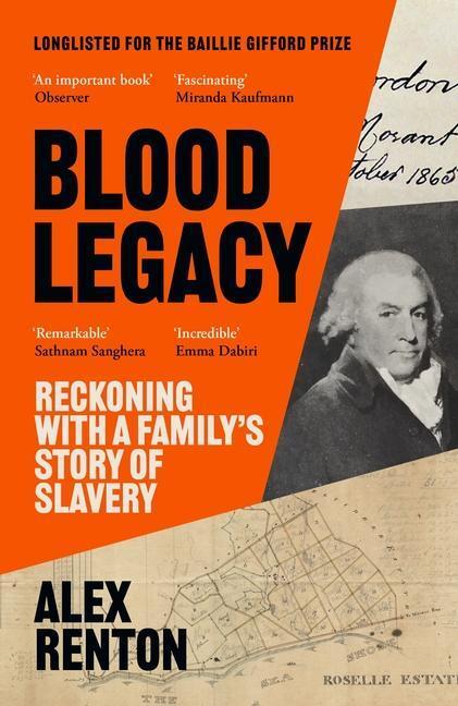 Cover: 9781786898890 | Blood Legacy: Reckoning with a Family's Story of Slavery | Alex Renton