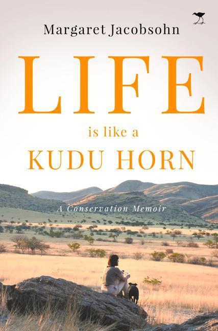 Cover: 9781431428663 | Life is Like a Kudu Horn | A Memoir | Margaret Jacobsohn | Taschenbuch