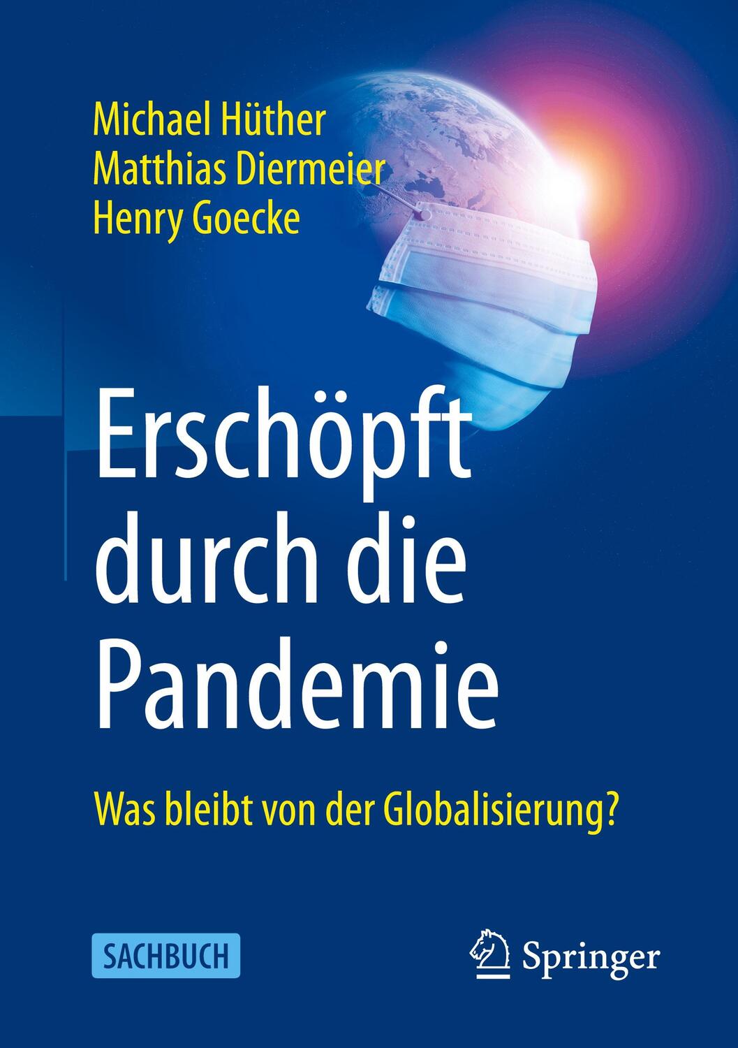 Cover: 9783658343446 | Erschöpft durch die Pandemie | Was bleibt von der Globalisierung?