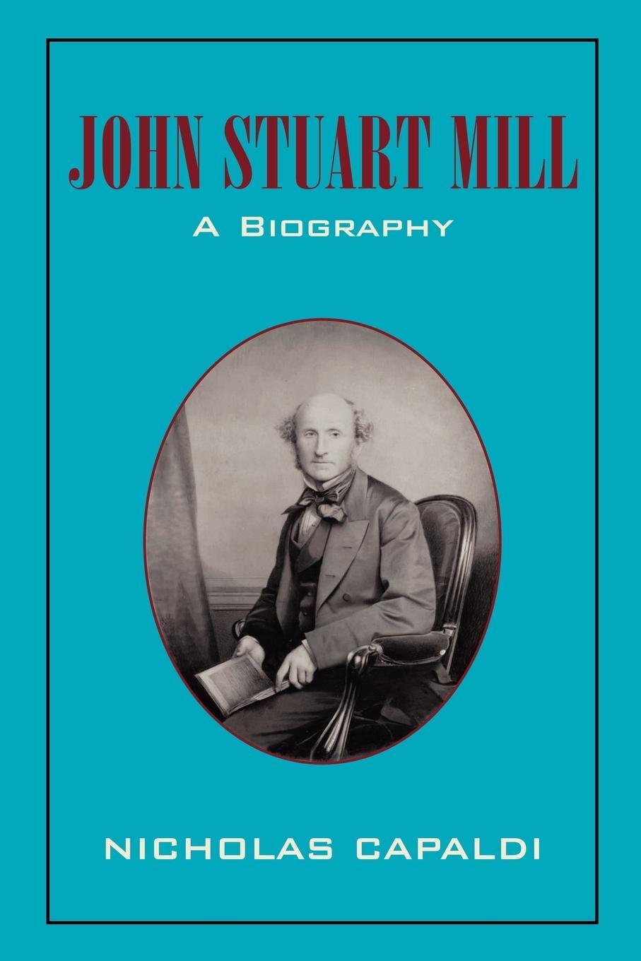 Cover: 9781107407039 | John Stuart Mill | A Biography | Nicholas Capaldi | Taschenbuch | 2012