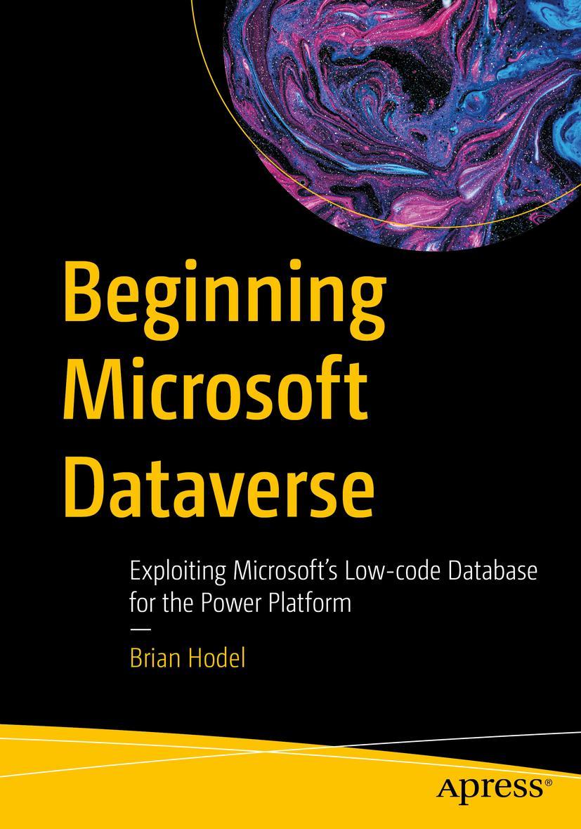 Cover: 9781484293331 | Beginning Microsoft Dataverse | Brian Hodel | Taschenbuch | Paperback