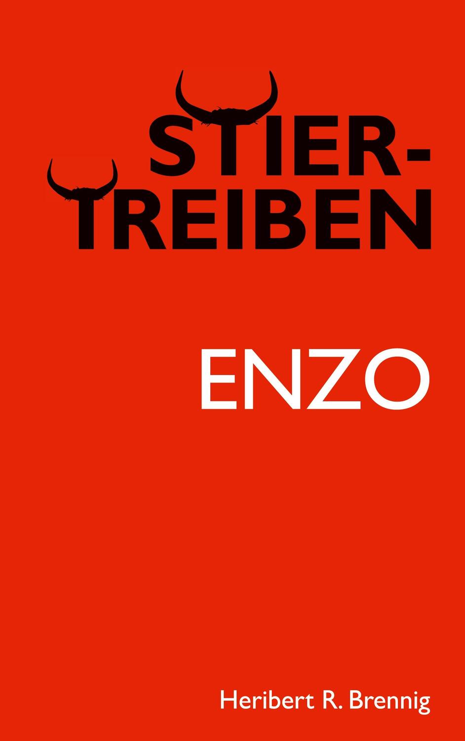 Cover: 9783757890667 | Stiertreiben | Enzo | Heribert R. Brennig | Taschenbuch | Paperback