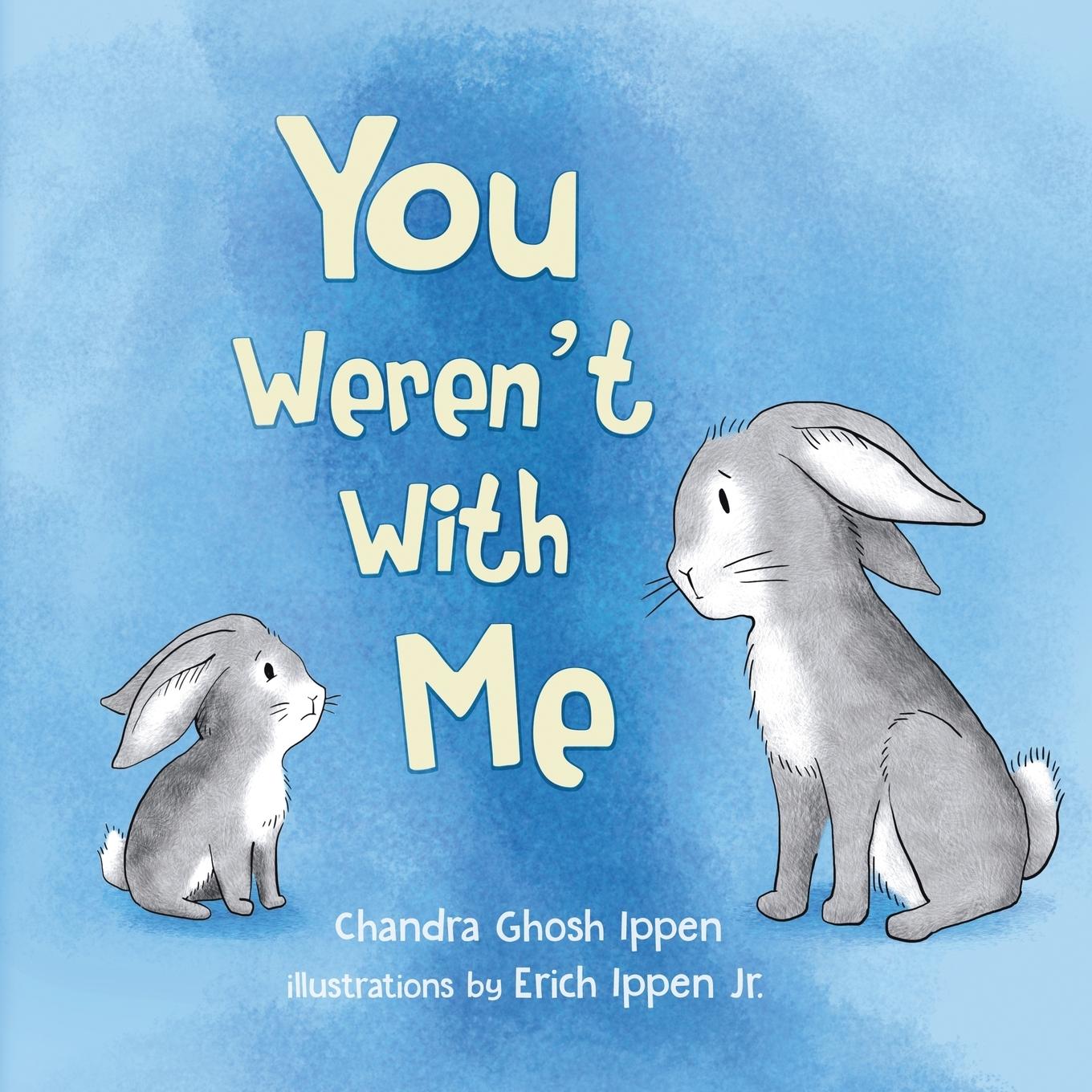 Cover: 9781950168026 | You Weren't With Me | Chandra Ghosh Ippen | Taschenbuch | Englisch