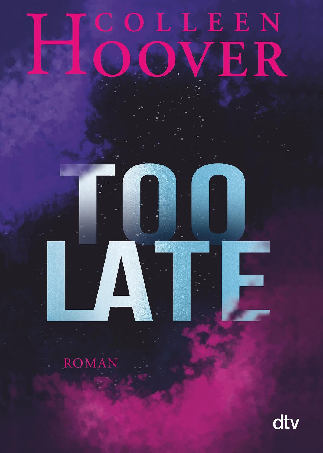 Cover: 9783423230186 | Too Late | Roman | Colleen Hoover | Taschenbuch | Deutsch | 2020